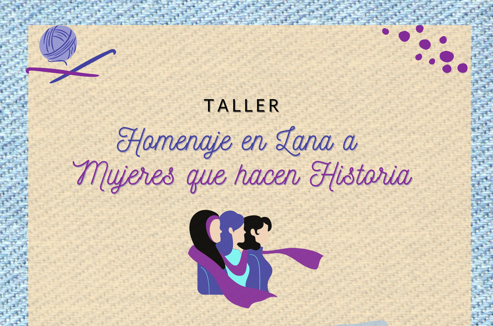 "Taller Homenaje en Lana a Mujeres que hacen Historia" en Arucas. Gran Canaria