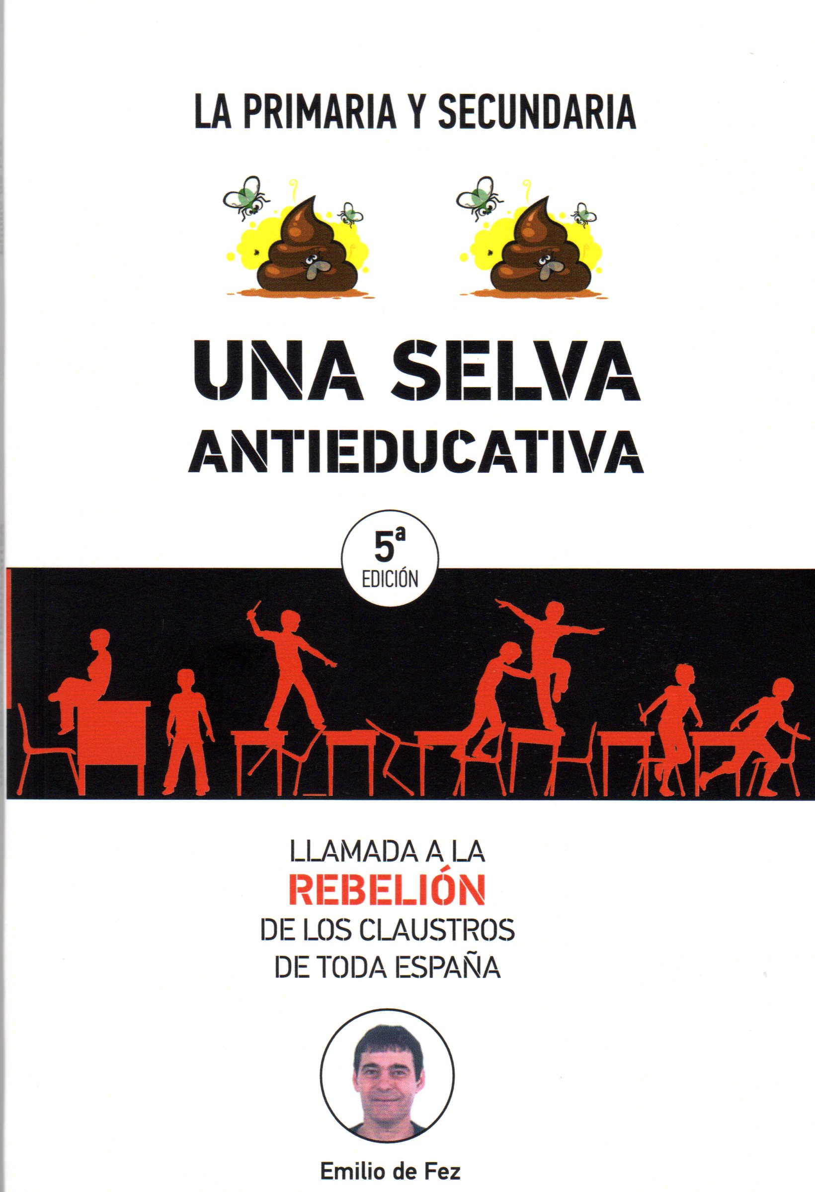 Libro "Una Selva Antieducativa" de Emilio de Fez