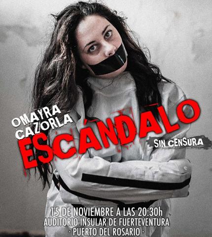 Omayra Cazorla presentará su espectáculo "Escándalo" en Fuerteventura Omayra Cazorla presentará su espectáculo "Escándalo" en Fuerteventura