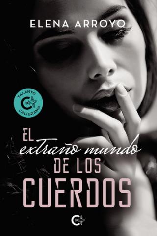  Elena Arroyo. Novela El extraño mundo de los cuerdos. Caligrama Editorial/ canariasnoticias