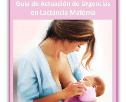 Guía de Actuación de Urgencias en Lactancia Materna
